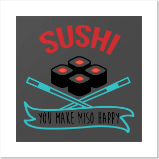 Sushi You Make Miso Happy - Sushi Tshirt Posters and Art